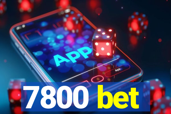 7800 bet